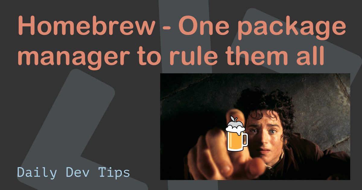 Homebrew - One package manager to rule them all