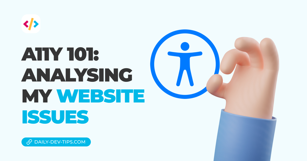 A11Y 101: Analysing my website issues